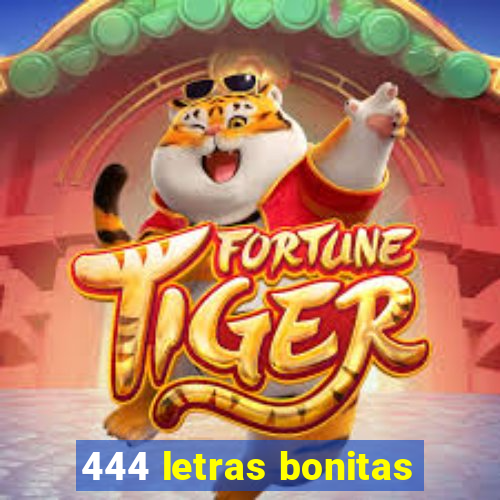 444 letras bonitas